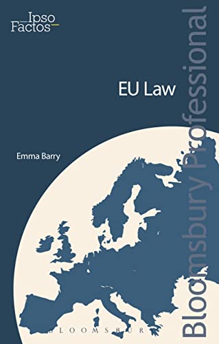 Ipso Factos: Eu Law: A Practical Guide